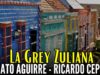La Grey Zuliana – Renato Aguirre Ricardo Cepeda